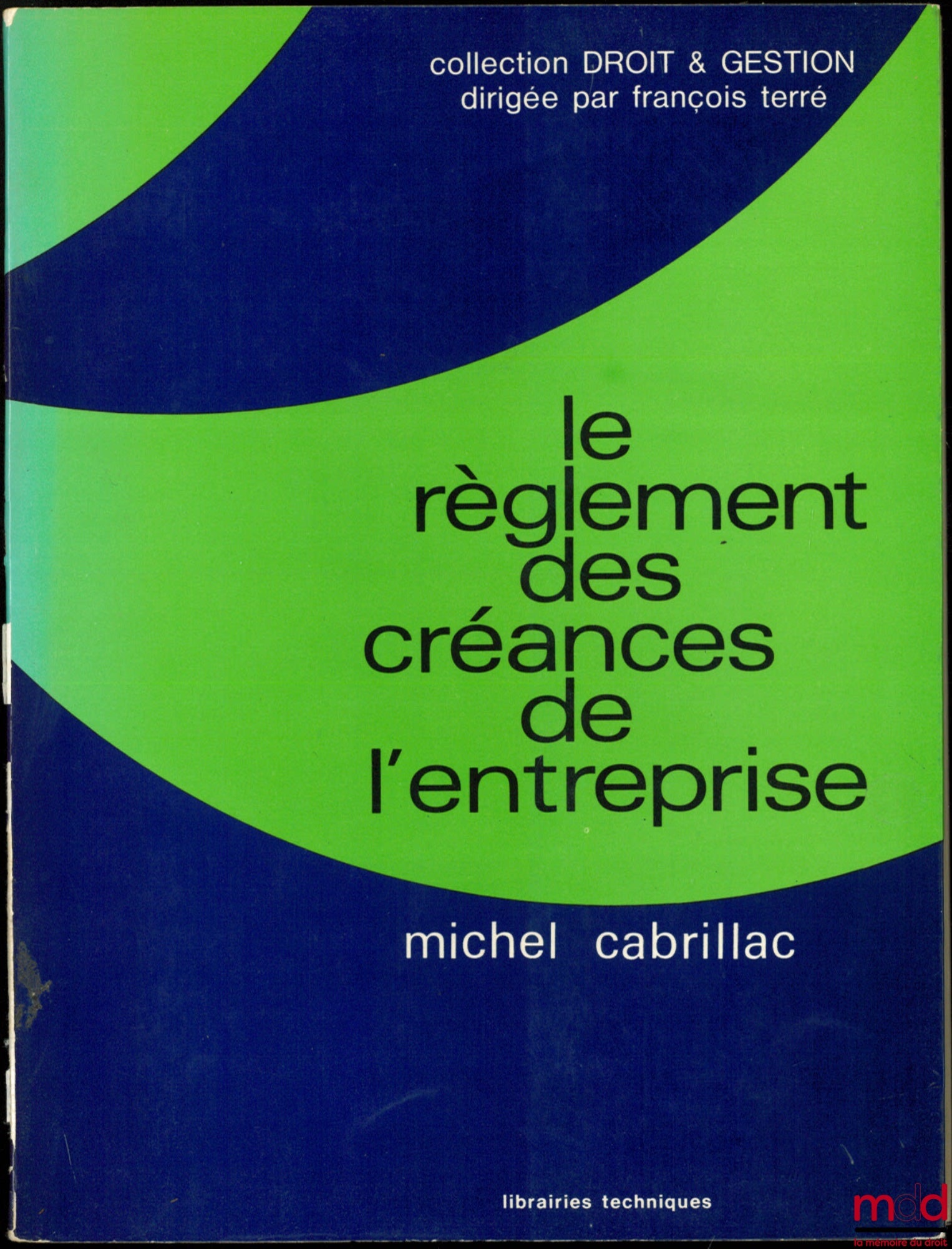 CABRILLAC (Michel) – LE RÈGLEMENT DES CRÉANCES DE L’ENTREPRISE, coll. Droit & Gestion