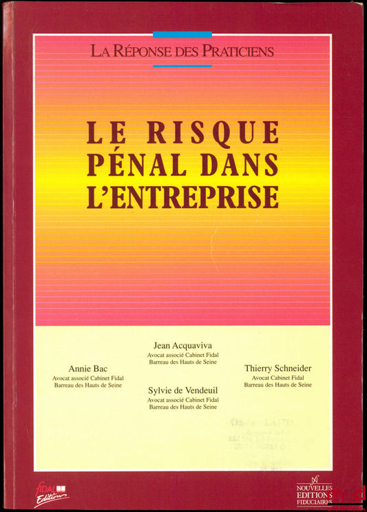[Collectif] – LE RISQUE PÉNAL DANS L’ENTREPRISE, coll. La Réponse des Praticiens