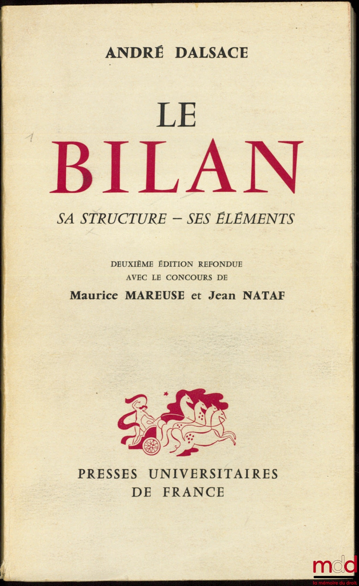 DALSACE (André) – LE BILAN. SA STRUCTURE - SES ÉLÉMENTS, 2e éd. refondue avec le concours de Maurice Mareuse et Jean Nataf