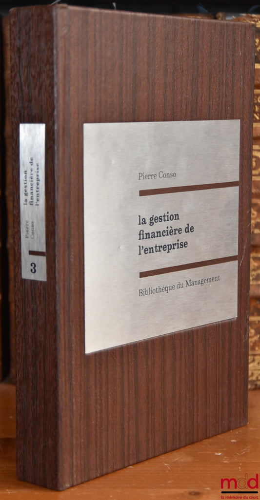 CONSO (Pierre) – LA GESTION FINANCIÈRE DE L’ENTREPRISE, Préface de A. Cotta, Bibl. du Management, t. 3
