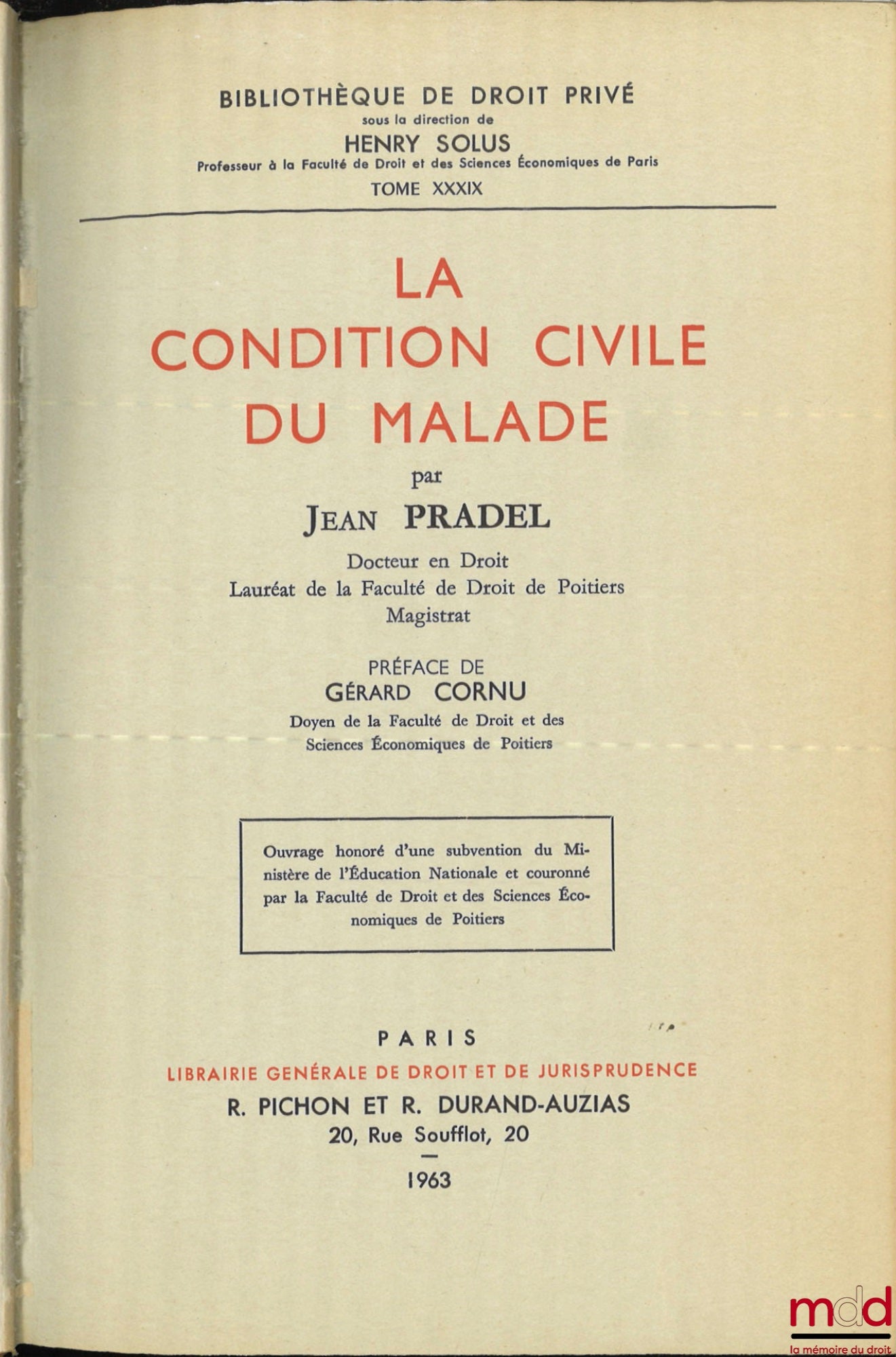 PRADEL (Jean) – LA CONDITION CIVILE DU MALADE, Préface de Gérard Cornu, Bibl. de droit privé, t. XXXIX