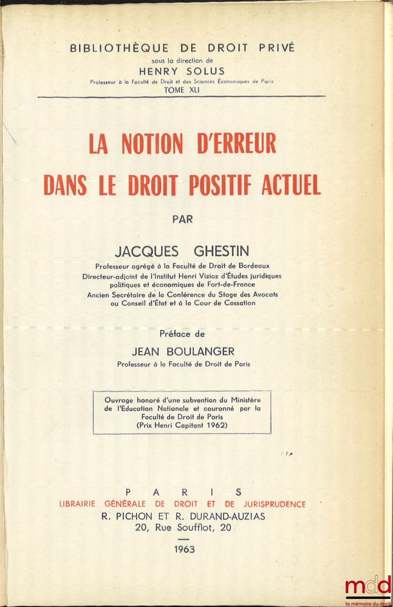 GHESTIN (Jacques) – LA NOTION D’ERREUR DANS LE DROIT POSITIF ACTUEL, Préface de Jean Boulanger, Bibl. de droit privé, t. XLI