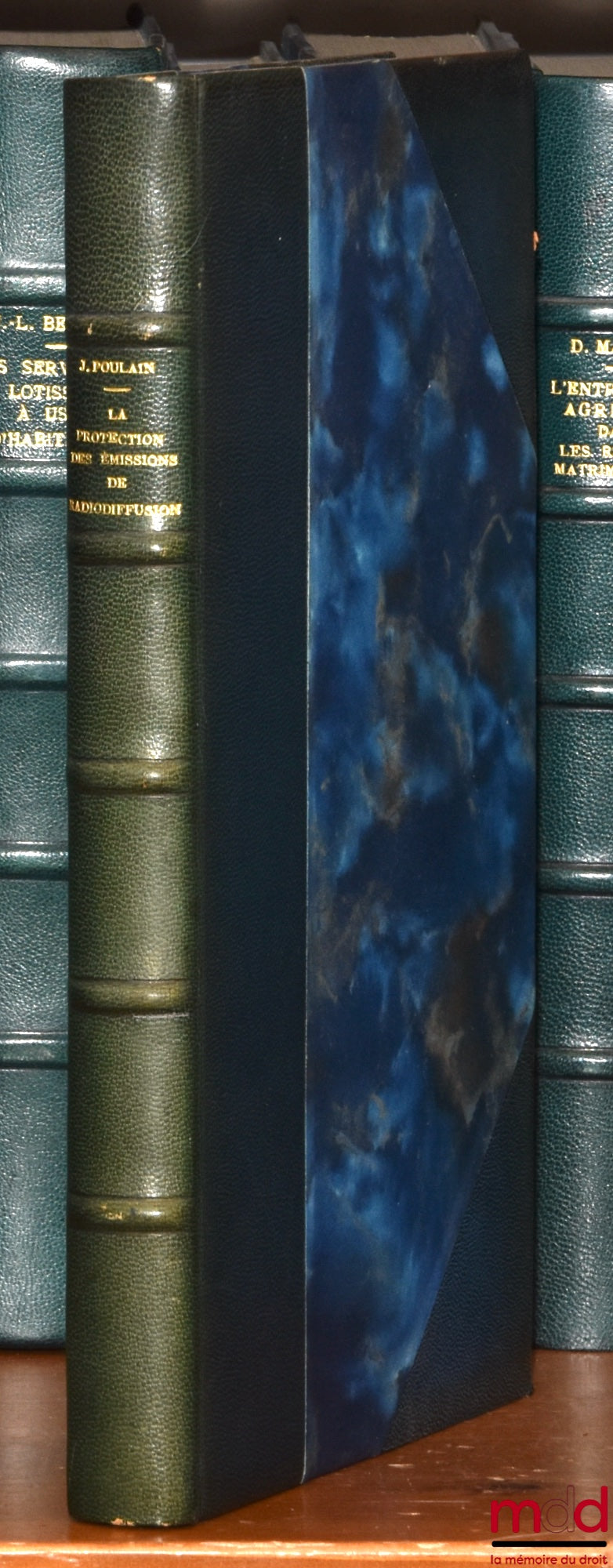 POULAIN (Jean) – LA PROTECTION DES ÉMISSIONS DE RADIODIFFUSION, Préface de henri Besbois, Bibl. de droit privé, t. XLIV