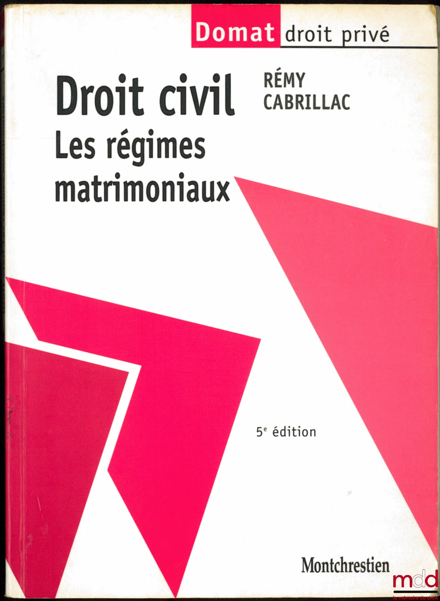 CABRILLAC (Rémy) – DROIT CIVIL : Les régimes matrimoniaux, 5ème éd., coll. Domat droit privé