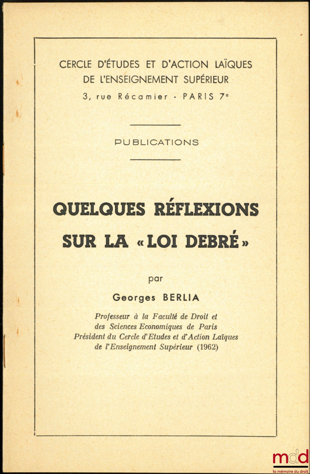 BERLIA (Georges) – QUELQUES RÉFLEXIONS SUR LA « LOI DEBRÉ », Cercle d’Études et d’Action laïques de l’enseignement supérieur
