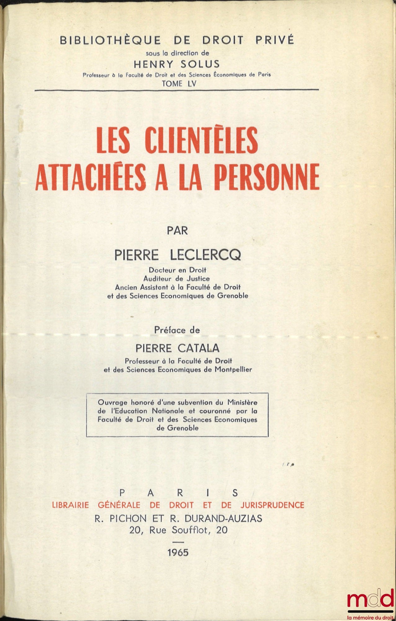 LECLERCQ (Pierre) – LES CLIENTÈLES ATTACHÉES À LA PERSONNE, Préface de Pierre Catala, Bibl. de droit privé, t. LV