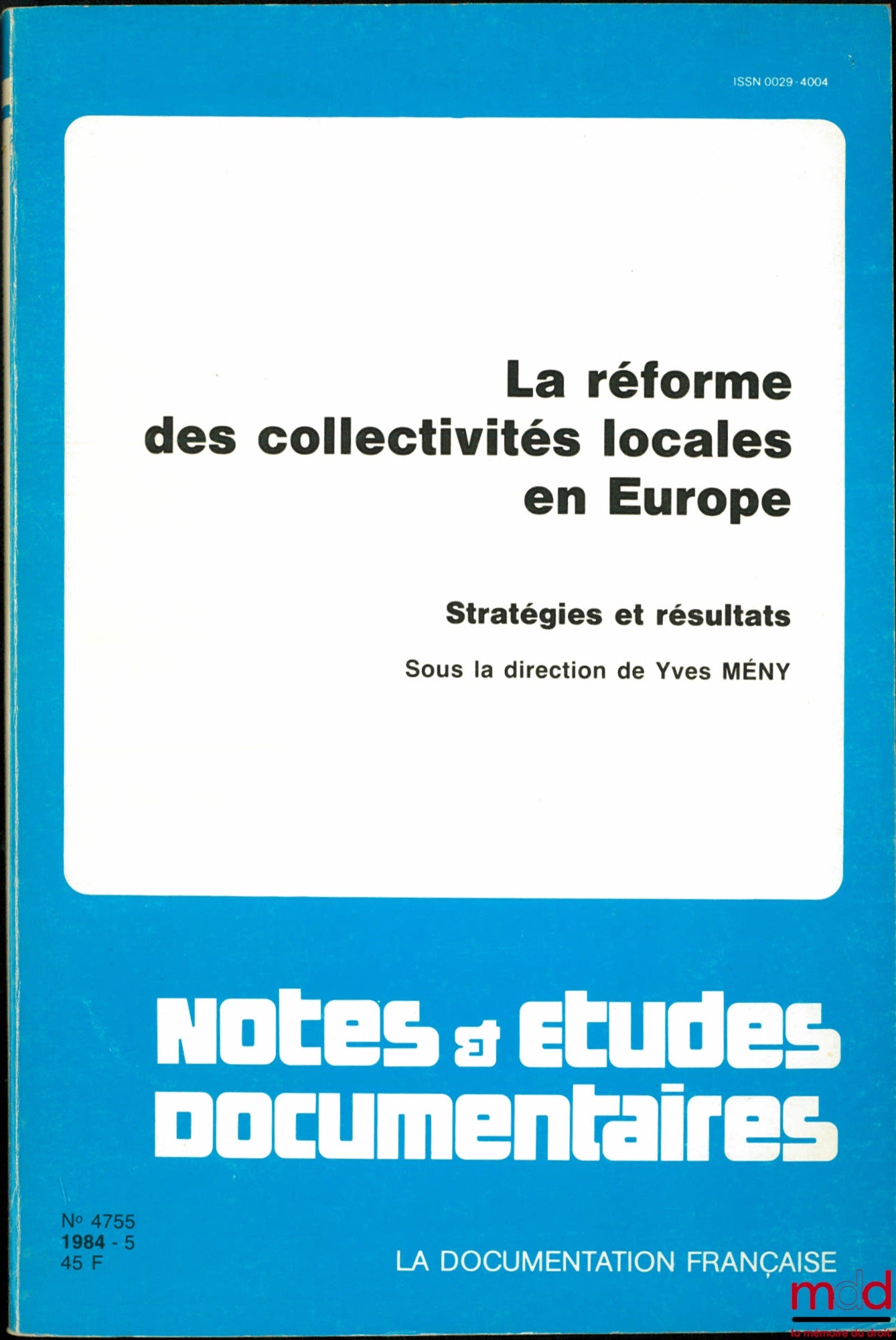 [Sous la direction de MÉNY (Yves)] – LA RÉFORME DES COLLECTIVITÉS LOCALES EN EUROPE, Stratégies et résultats, coll. Notes & Études documentaires