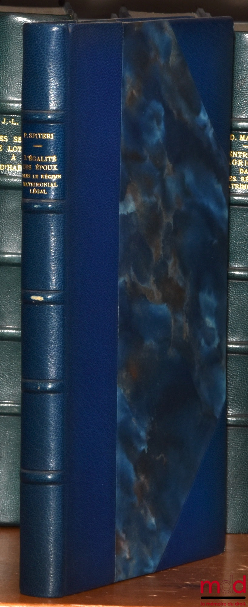 SPITERI (Pierre) – L’ÉGALITÉ DES ÉPOUX DANS LE RÉGIME MATRIMONIAL LÉGAL (Étude de réforme législative), Préface de André Breton, Bibl. de droit privé, t. LVIII
