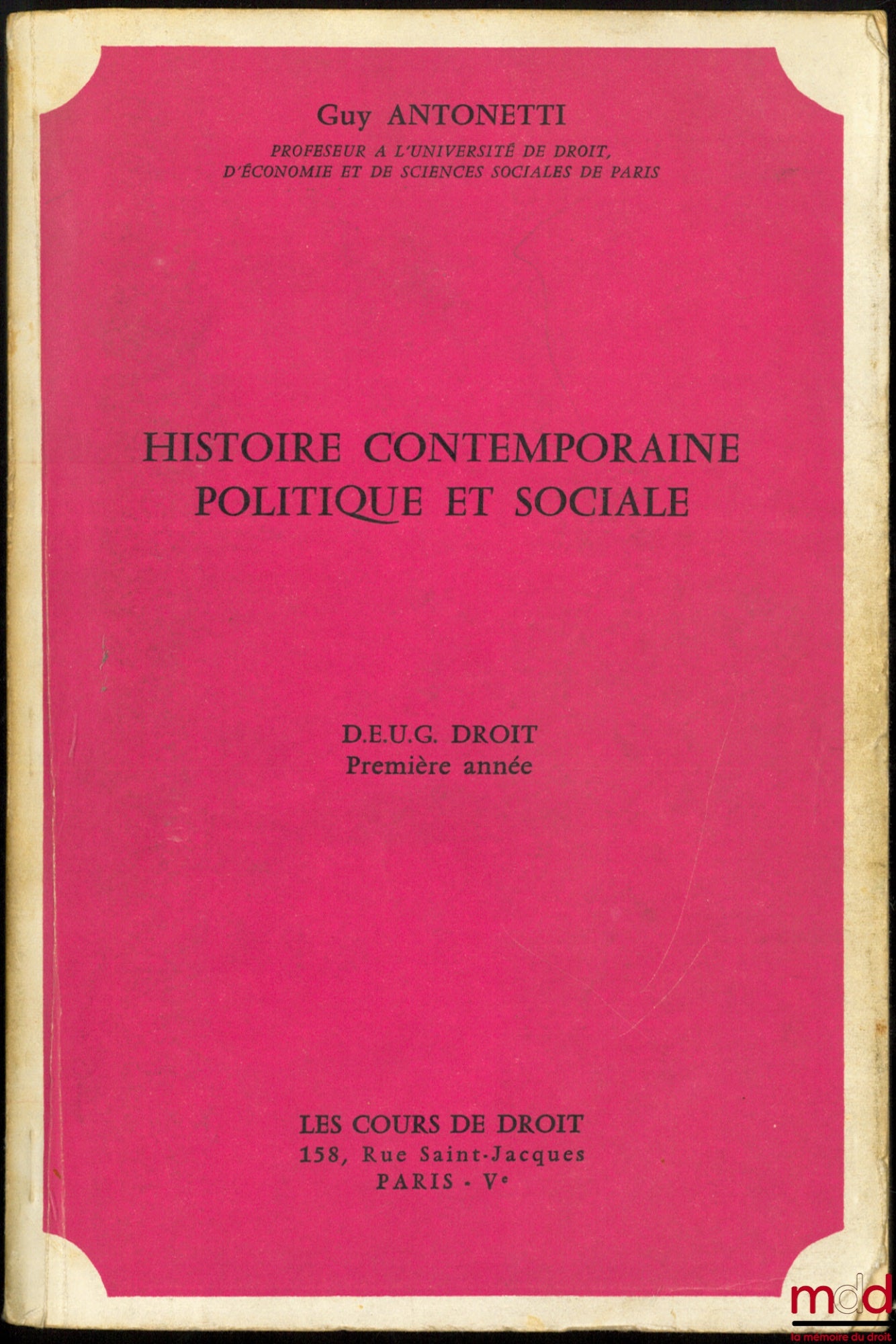 ANTONETTI (Guy) – HISTOIRE CONTEMPORAINE POLITIQUE ET SOCIALE, D.E.U.G. Première année