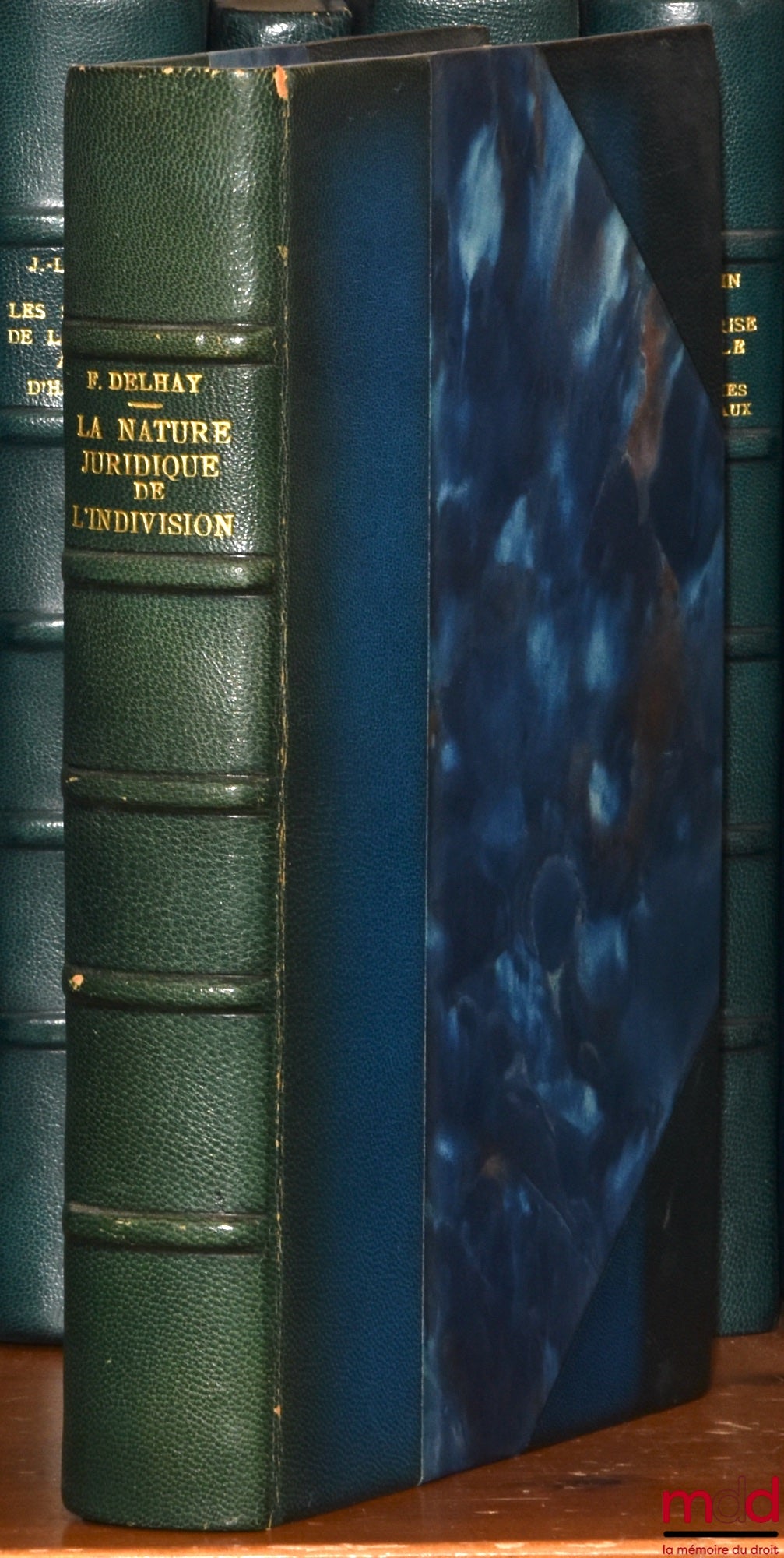 DELHAY (Francis) – LA NATURE JURIDIQUE DE L’INDIVISION, Contribution à l’étude des rapports de la notion d’indivision avec les notions de société civile et de personnalité morale, Bibl. de droit privé, t. LXXXIX