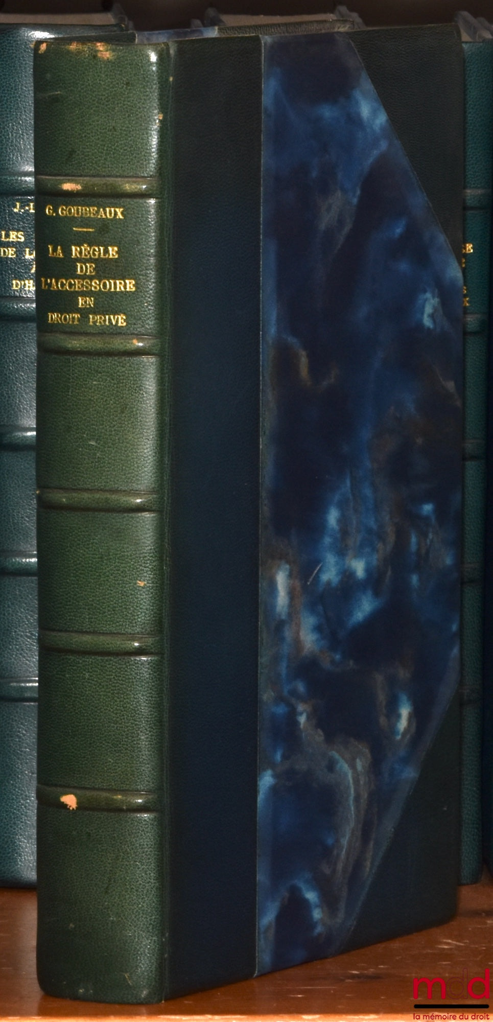 GOUBEAUX (Gilles) – LA RÈGLE DE L’ACCESSOIRE EN DROIT PRIVÉ, Préface de Denis Tallon, Bibl. de droit privé, t. XCIII
