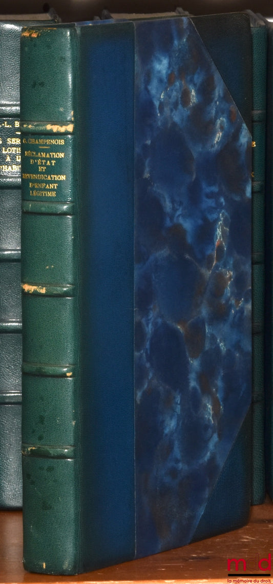 CHAMPENOIS (Gérard) – RÉCLAMATION D’ÉTAT ET REVENDICATION D’ENFANT LÉGITIME, Préface de Jacques Flour, Bibl. de droit privé, t. CXX