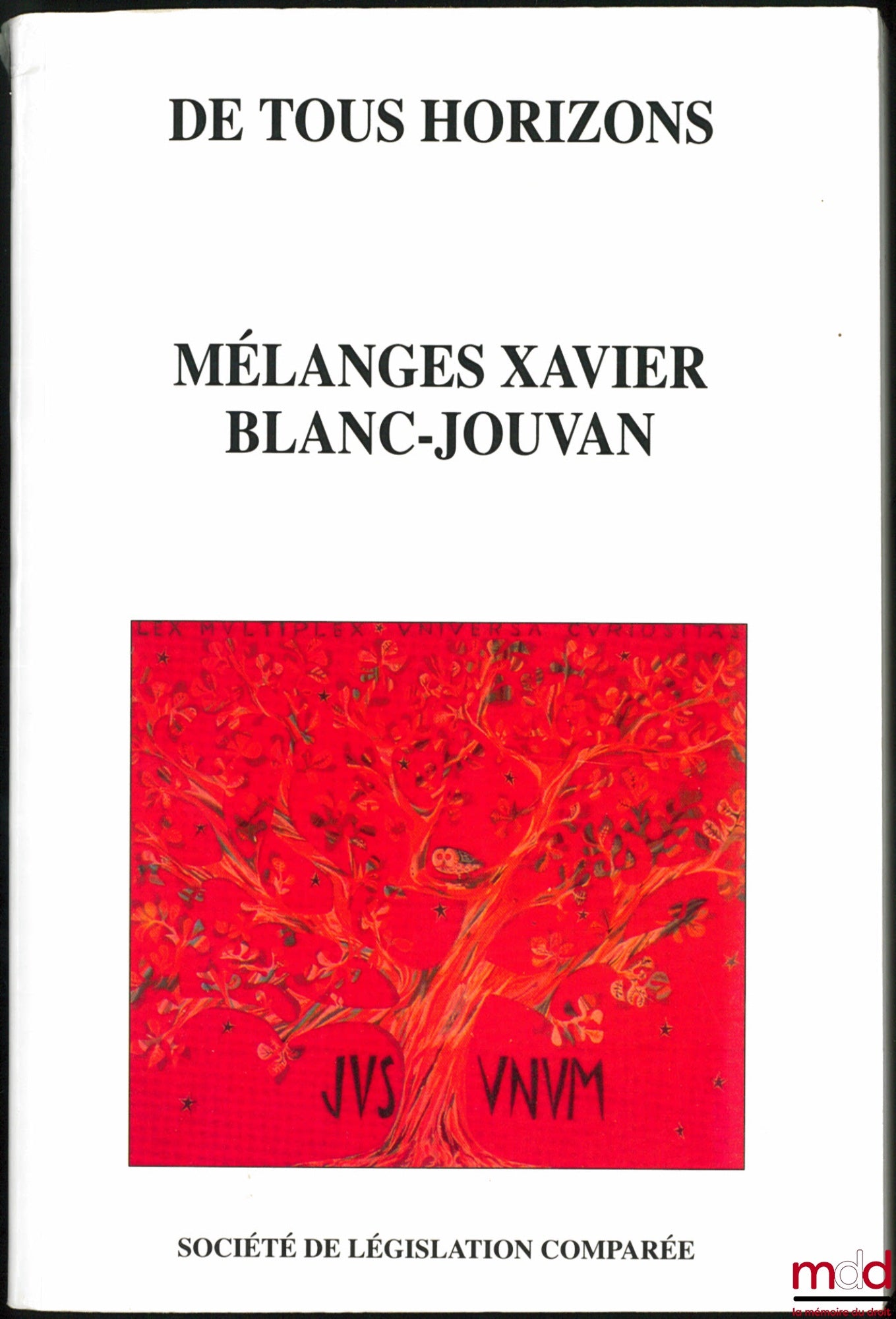 [Mélanges Blanc-Jouvan] – DE TOUS HORIZONS, Mélanges Xavier Blanc-Jouvan, Préface de Étienne Picard