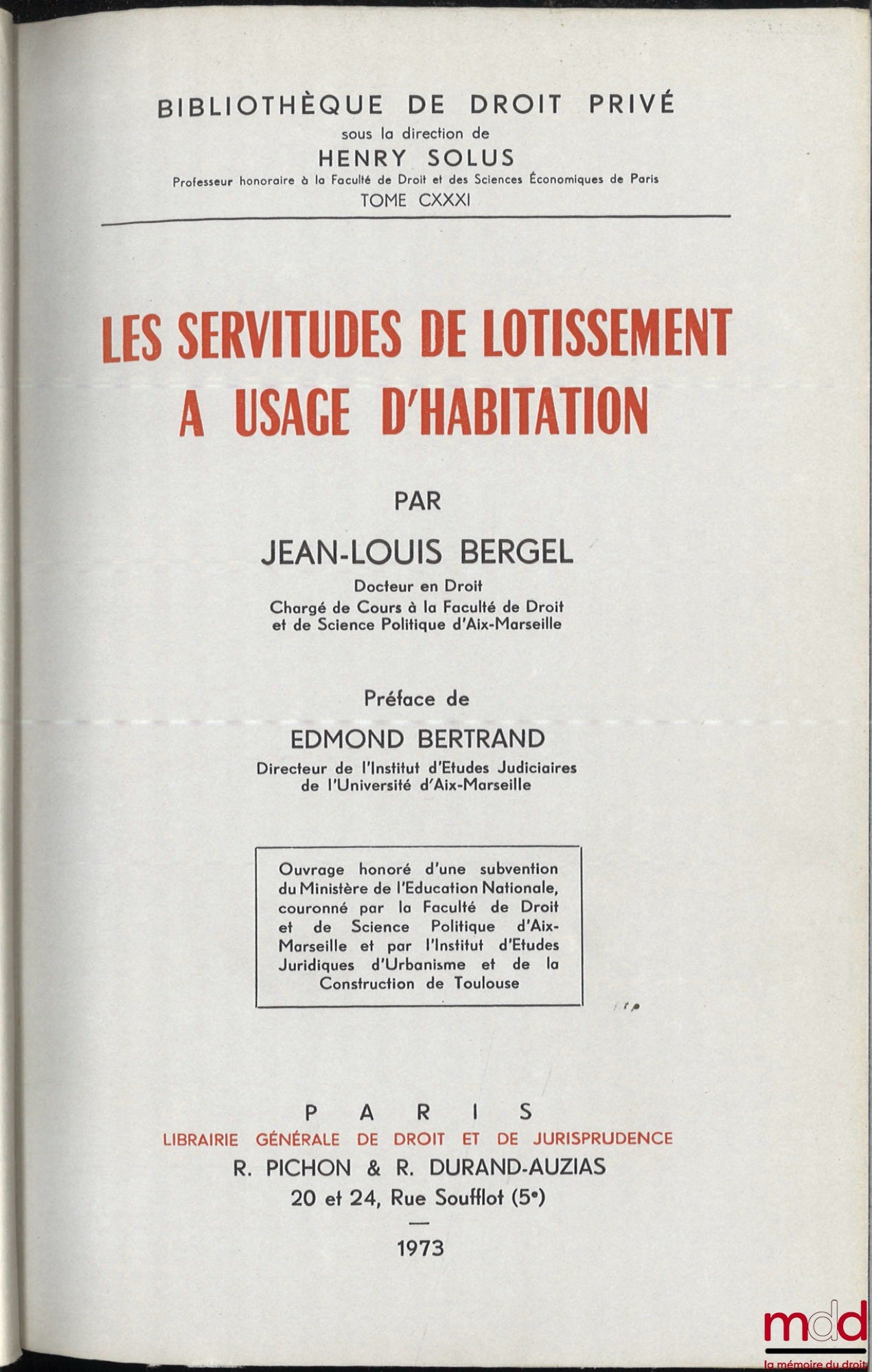 BERGEL (Jean-Louis) – LES SERVITUDES DE LOTISSEMENT À USAGE D’HABITATION, Préface de Edmond Bertrand, Bibl. de droit privé, t. CXXXI