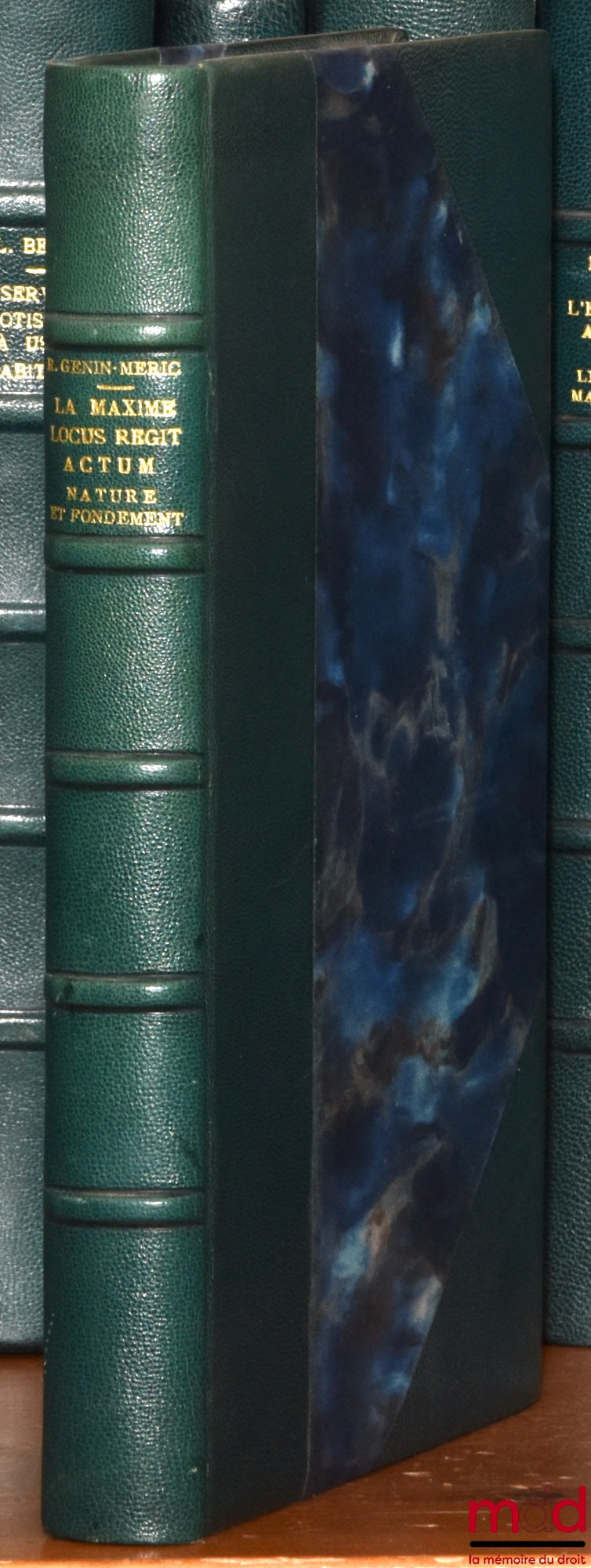 GENIN-MERIC (Régine) – LA MAXIME LOCUS REGIT ACTUM NATURE ET FONDEMENT, Préface de Jean Vincent, Bibl. de droit privé, t. CXLVI