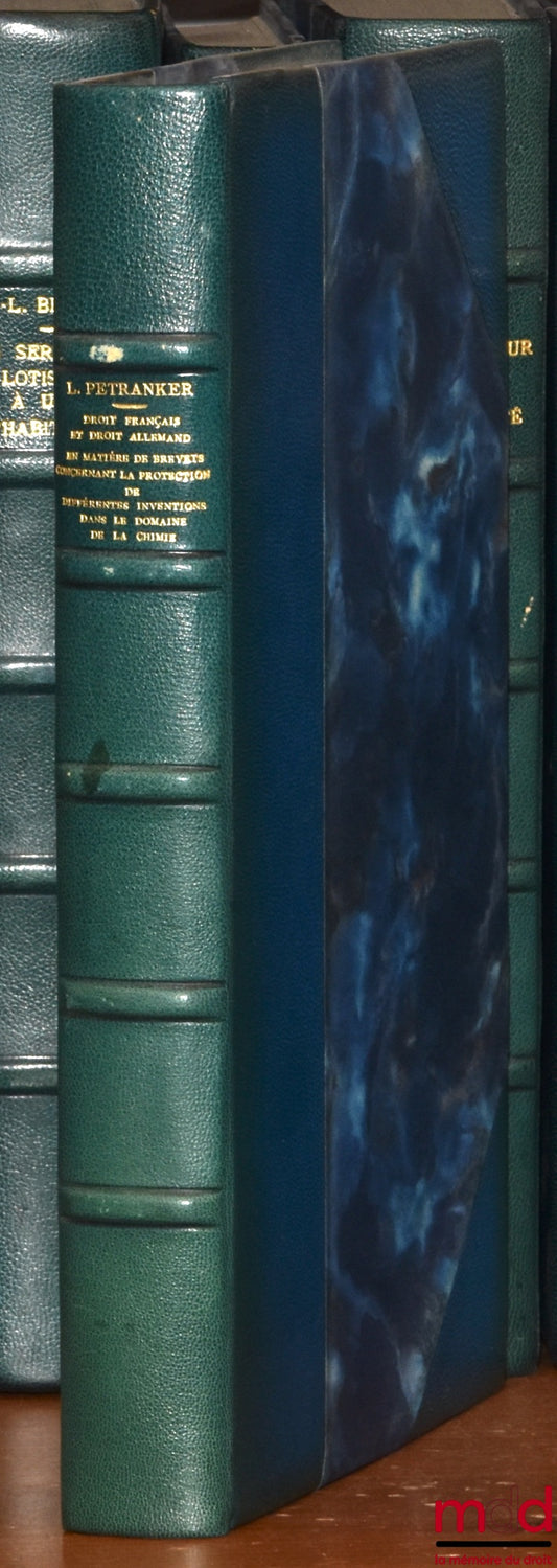 PETRANKER (Léon) – DROIT FRANÇAIS ET DROIT ALLEMAND EN MATIÈRE DE BREVETS CONCERNANT LA PROTECTION DE DIFFÉRENTES INVENTIONS DANS LE DOMAINE DE LA CHIMIE, Préfaces de André Françon et Friedrich-Karl Beier, Bibl. de droit privé, t. CXLVIII