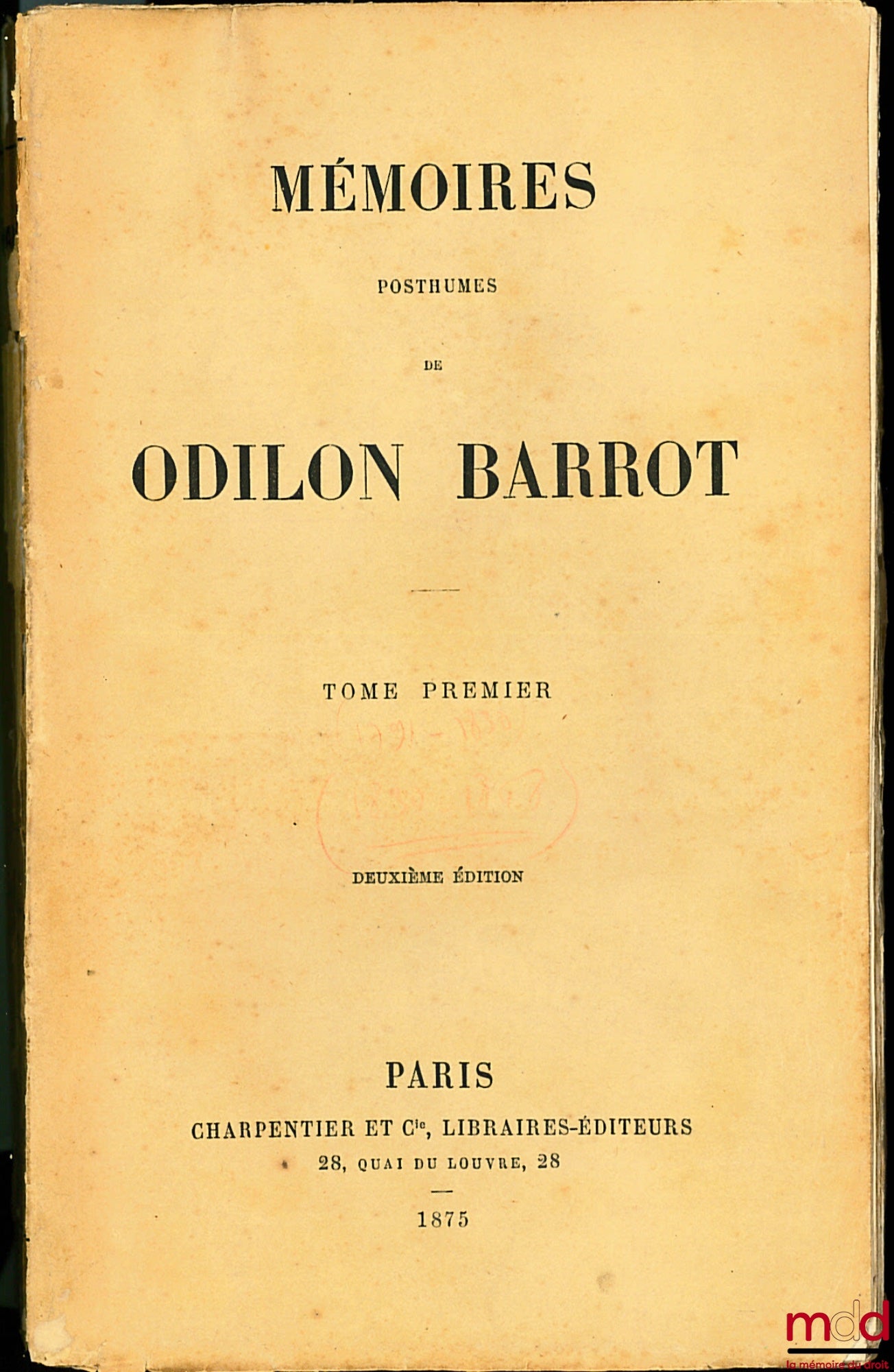 BARROT (Odilon) – MÉMOIRES POSTHUMES DE ODILON BARROT, t. I & t. IV : 2e éd. ; t. II & t. III : 1re éd. [complet]
