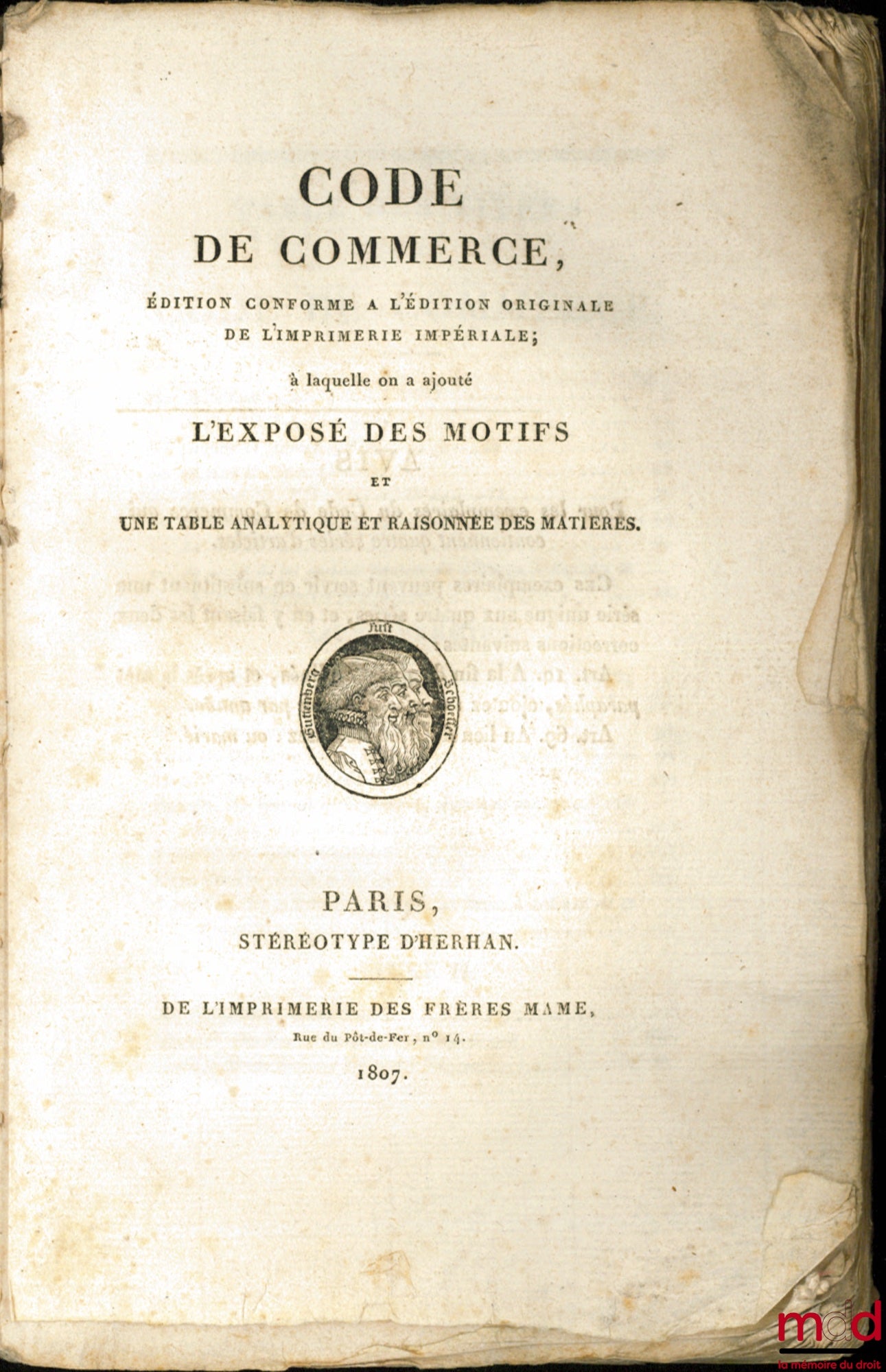 [Code de commerce] – CODE DE COMMERCE, Édition conforme à l’édition originale de l’Imprimerie Impériale ; à laquelle on a ajouté l’exposé des motifs et une Table analytique et raisonnée des matières
