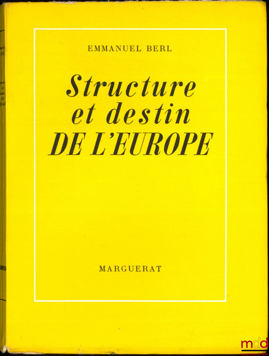 BERL (Emmanuel) – STRUCTURE ET DESTIN DE L’EUROPE
