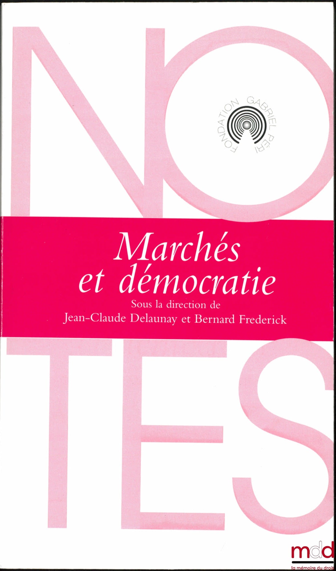 [Sous la direction de DELAUNAY (Jean-Claude) et FREDERICK (Bernard)] – MARCHÉS ET DÉMOCRATIE