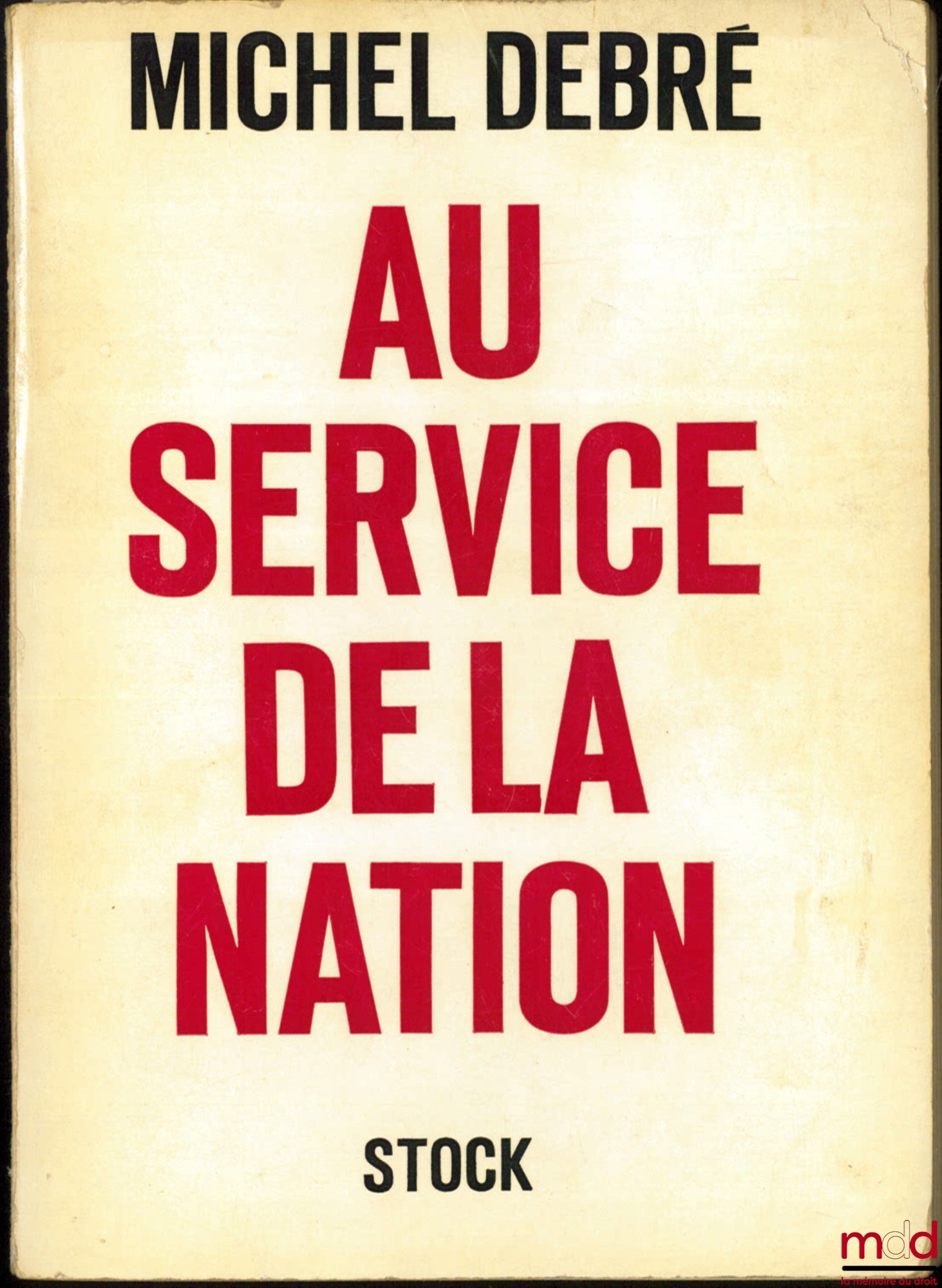 DEBRÉ (Michel) – IN SERVICE TO THE NATION