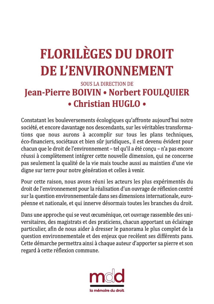 FLORILÈGES DU DROIT DE L’ENVIRONNEMENT   Sous la direction de Jean-Pierre BOIVIN, Norbert FOULQUIER et Christian HUGLO
