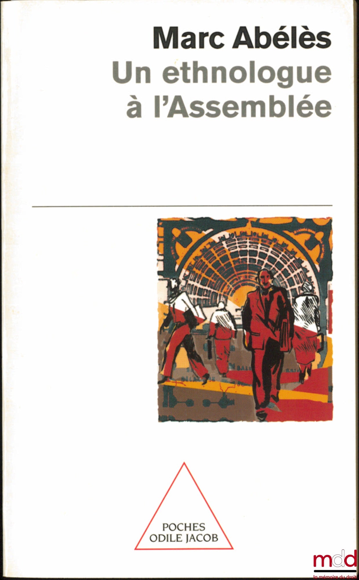 ABÉLÈS (Marc) – UN ETHNOLOGUE À L’ASSEMBLÉE, coll. Poches