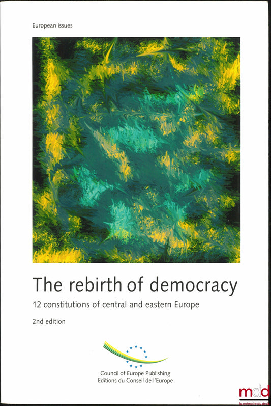THE REBIRTH OF DEMOCRACY, 12 constitutions of central and eastern Europe, 2nd edition