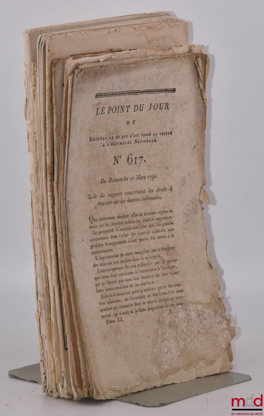 [Rapport de Joseph Laîné, Journal militaire officiel] – ENSEMBLE DE 21 BULLETINS DES LOIS : Le point du jour ou Résultat de ce qui s’est passé la veille à l’Assemblée nationale, n° 617, Suite du rapport concernant les droits à imposer sur les denrées colo