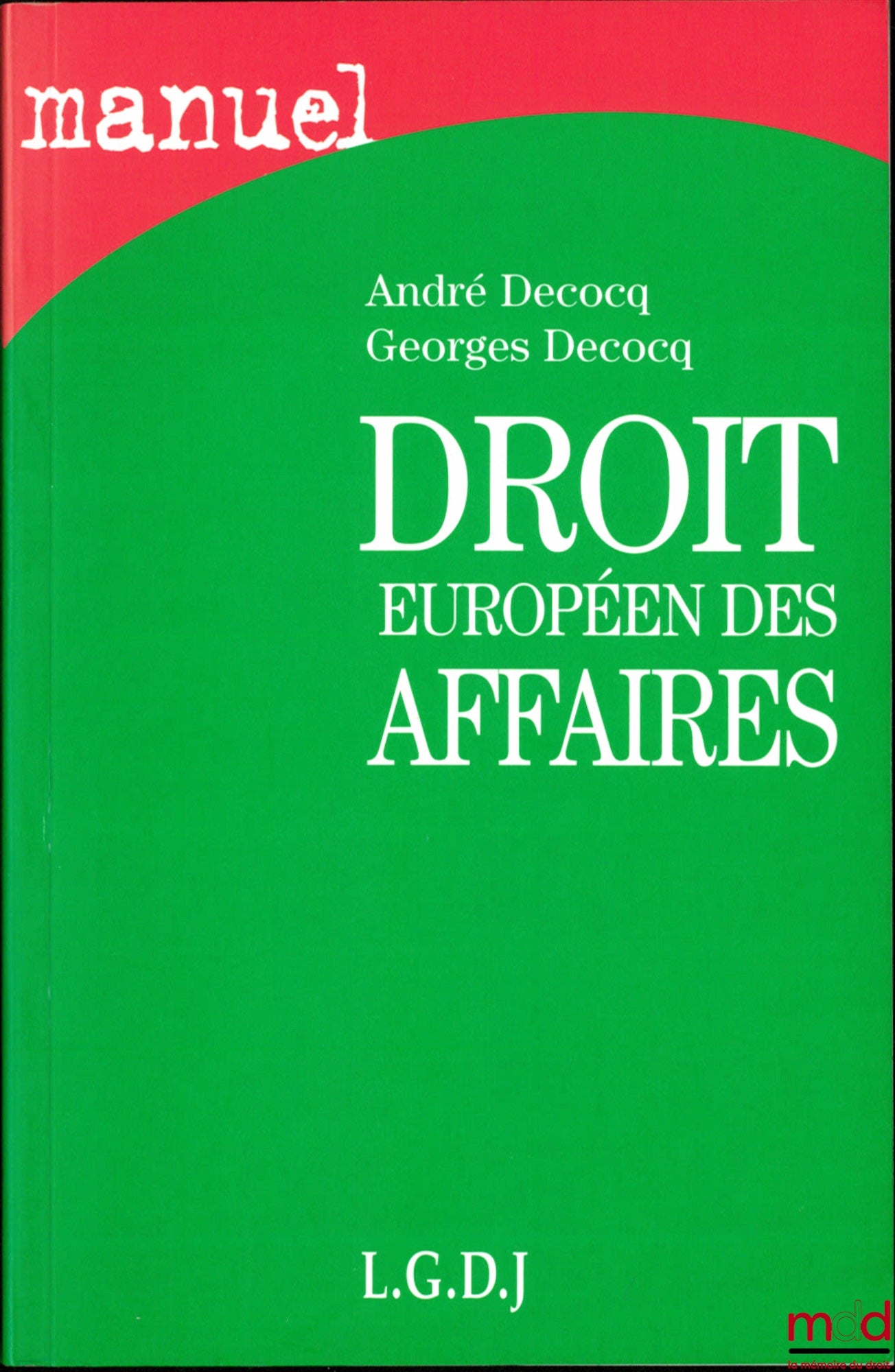 DECOCQ (André and Georges) – EUROPEAN BUSINESS LAW, coll. Manual