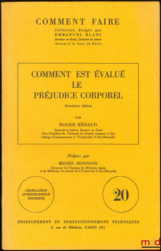 BÉRAUD (Roger) – COMMENT EST ÉVALUÉ LE PRÉJUDICE CORPOREL, Préface de Michel Monsinger, coll. Comment faire, vol. 20