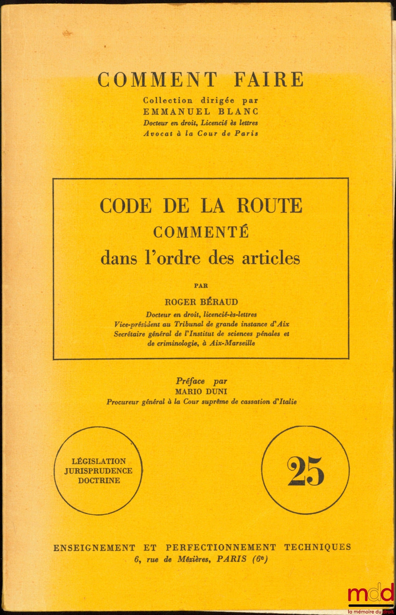 BÉRAUD (Roger) – CODE DE LA ROUTE, commenté dans l’ordre des articles, Préface par Mario Duni, coll. Comment faire, vol. 25