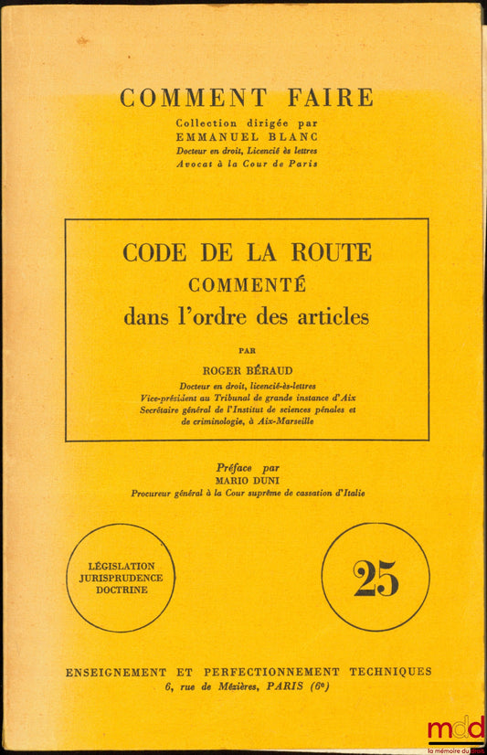 BÉRAUD (Roger) – CODE DE LA ROUTE, commenté dans l’ordre des articles, Préface par Mario Duni, coll. Comment faire, vol. 25