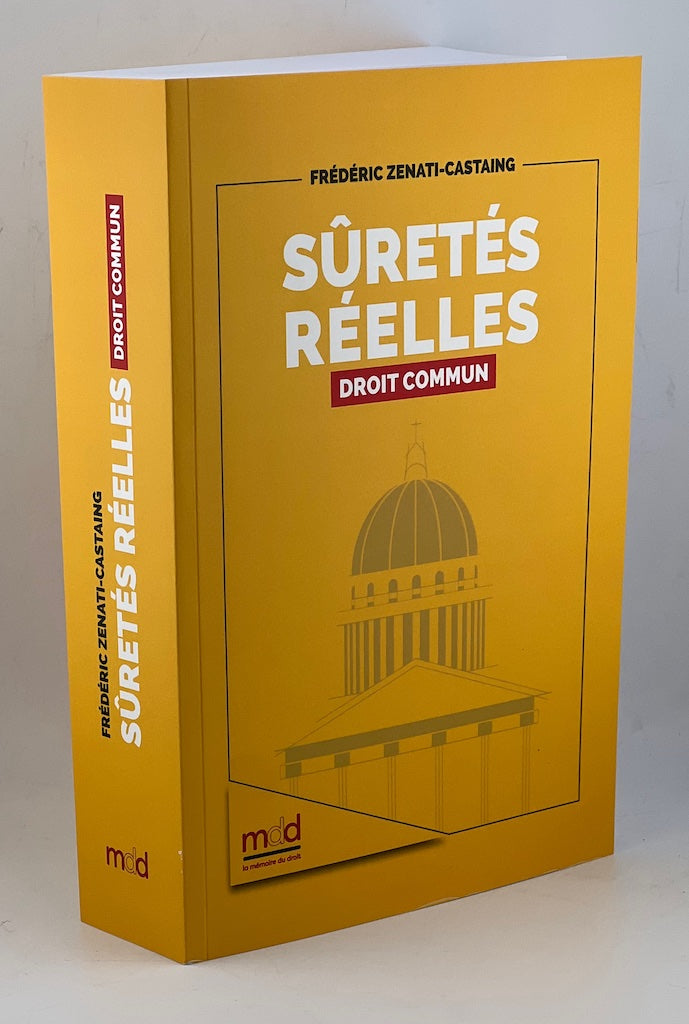 ZENATI-CASTAING (Frédéric) – SÛRETÉS RÉELLES  Droit commun Addendum : mise à jour suite à l’Ordonnance n° 2024‐562 du 19 juin 2024 modifiant et codifiant le droit de la publicité foncière
