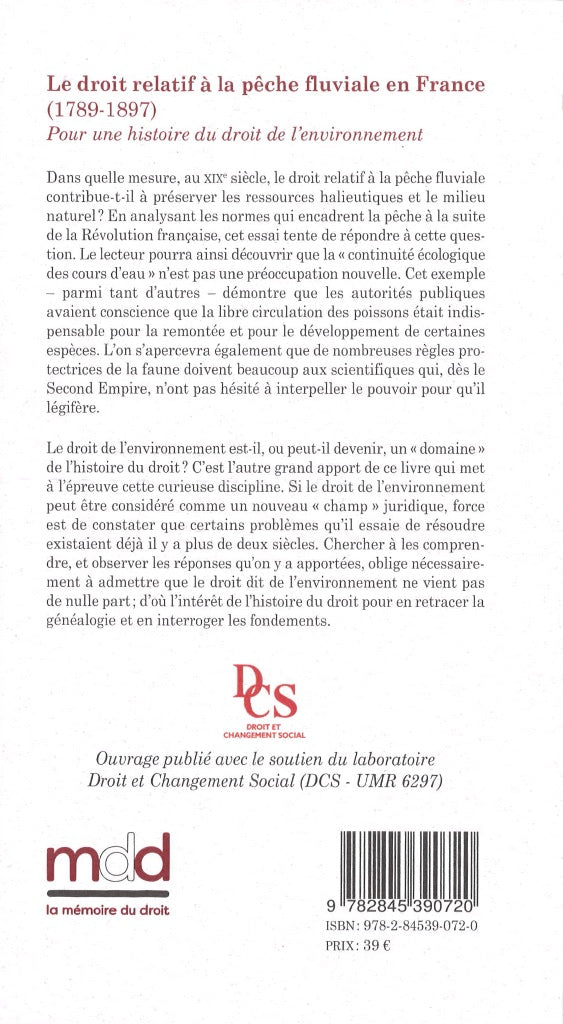 D’INCAU (Nicolas) – LE DROIT RELATIF À LA PÊCHE FLUVIALE EN FRANCE (1789-1897).  Pour une histoire du droit de l’environnement   Préface de Grégoire Bigot