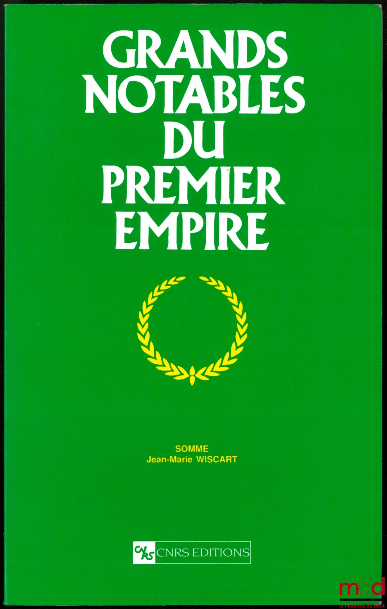 WISCART (Jean-Marie)  [Sous la direction de BERGERON (Louis) & CHAUSSIAND-NOGARET (Guy)] – GRANDS NOTABLES DU PREMIER EMPIRE DE LA SOMME