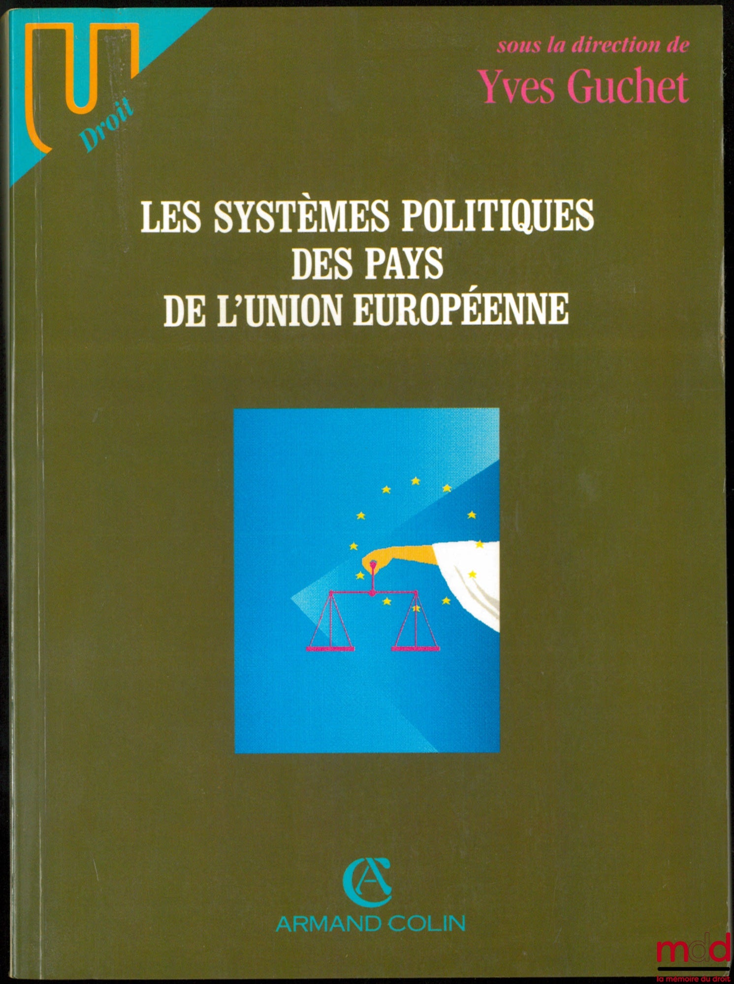 [Sous la direction de GUCHET (Yves)] – LES SYSTÈMES POLITIQUES DES PAYS DE L’UNION EUROPÉENNE, coll. U Droit