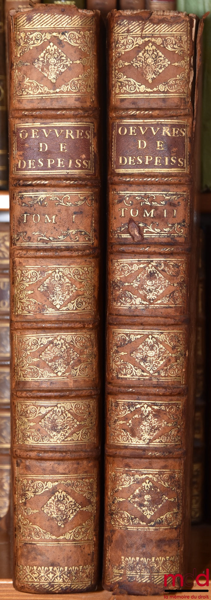 D’ESPEISSES (Antoine) – ŒUVRES DE M. ANTOINE D’ESPEISSES Où toutes les plus importantes matières du Droit Romain sont méthodiquement expliquées & accommodées au Droit françois, Confirmées par les Arrêts des Cours souveraines & enrichies des plus utiles Do