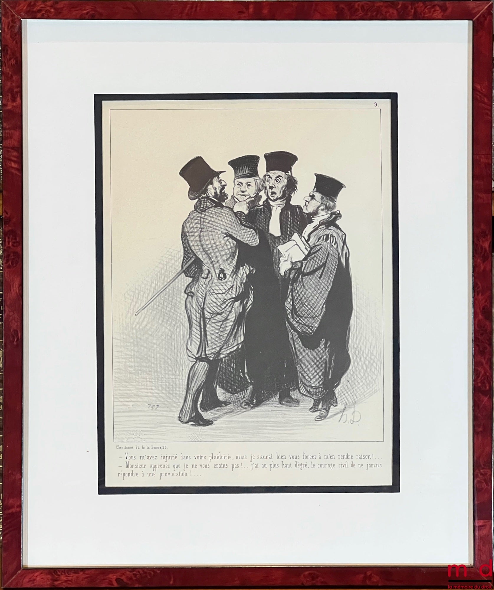 DAUMIER (Honoré) – LES GENS DE JUSTICE, Lithographie en noir signée et publiée initialement dans Le Charivari du 1er novembre 1847, n° 9 « – Vous m’avez injurié dans votre plaidoirie, mais je saurai bien vous forcer à m’en rendre raison !...  – Monsieur a