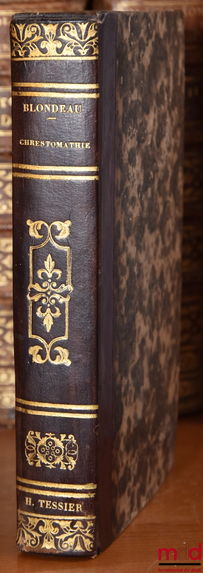 BLONDEAU (Hyacinthe) – CHRESTOMATHIE, ou CHOIX DE TEXTES POUR UN COURS ÉLÉMENTAIRE DU DROIT PRIVÉ DES ROMAINS, PRÉCÉDÉ D’UNE INTRODUCTION À L’ÉTUDE DU DROIT