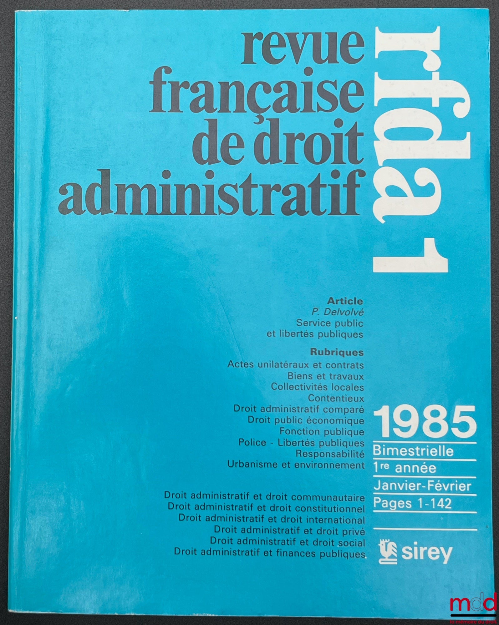 [RFDA] – REVUE FRANÇAISE DE DROIT ADMINISTRATIF, de 1984 (n° 0) à 5/2023 [strictement complet]