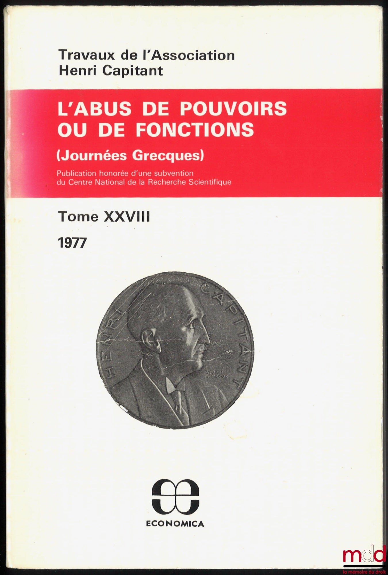 [Travaux de l’Association Henri Capitant] – L’ABUS DE POUVOIRS OU DE FONCTIONS, Journées Grecques, t. XXVIII (1977)