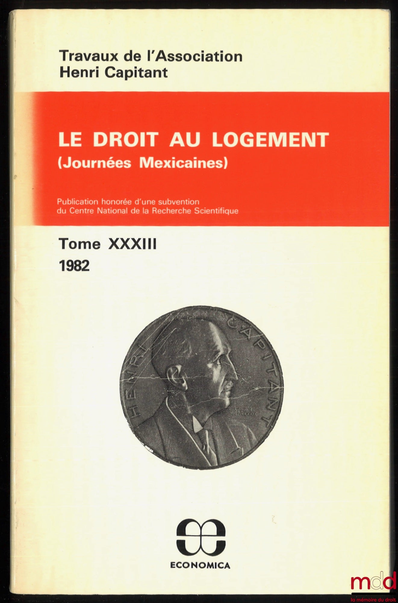 [Travaux de l’Association Henri Capitant] – LE DROIT AU LOGEMENT, Journées mexicaines 1982, t. XXXIII