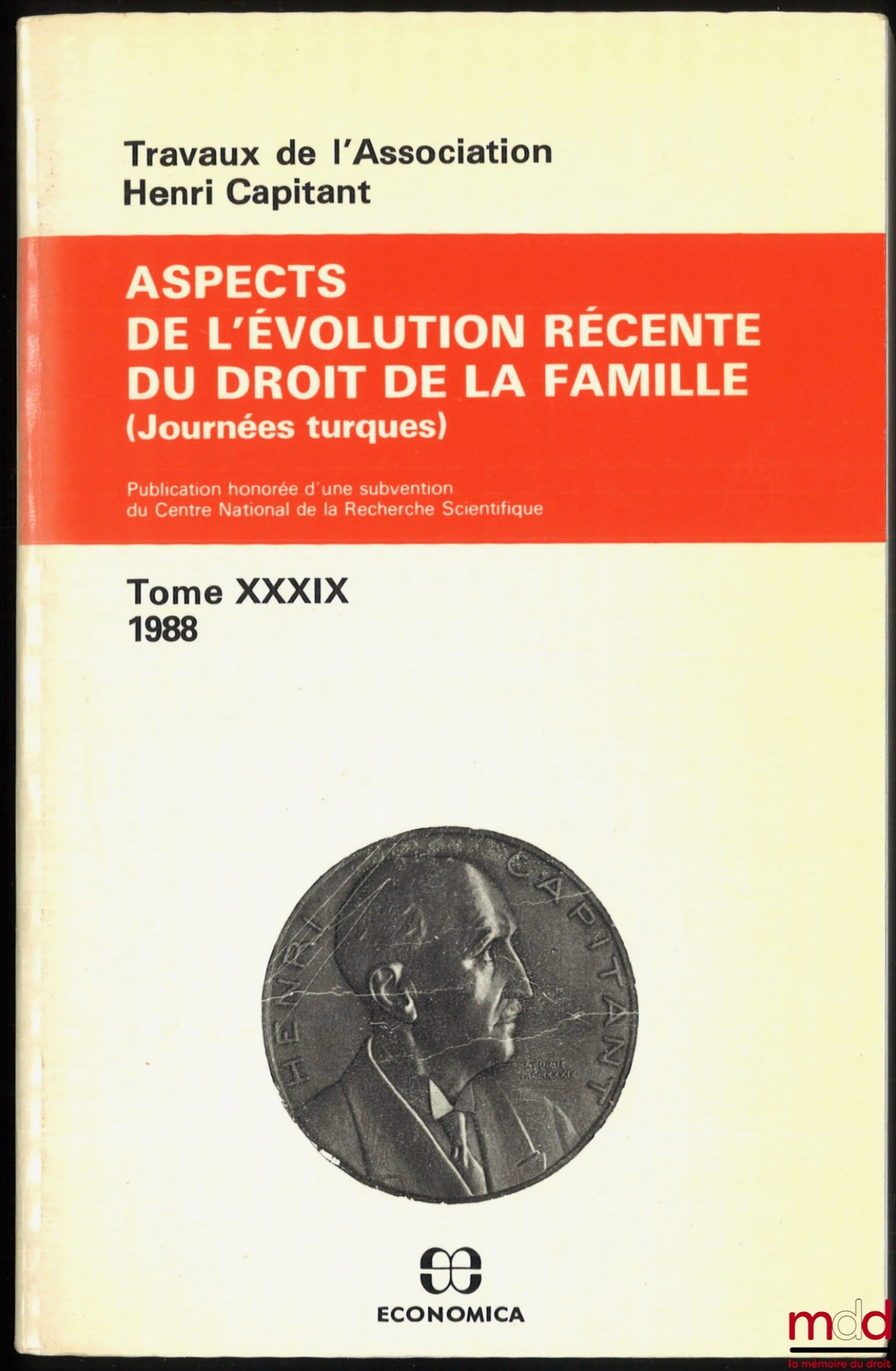 [Travaux de l’Association Henri Capitant] – ASPECTS DE L’ÉVOLUTION RÉCENTE DU DROIT DE LA FAMILLE, Journées turques, t. XXXIX (1988)