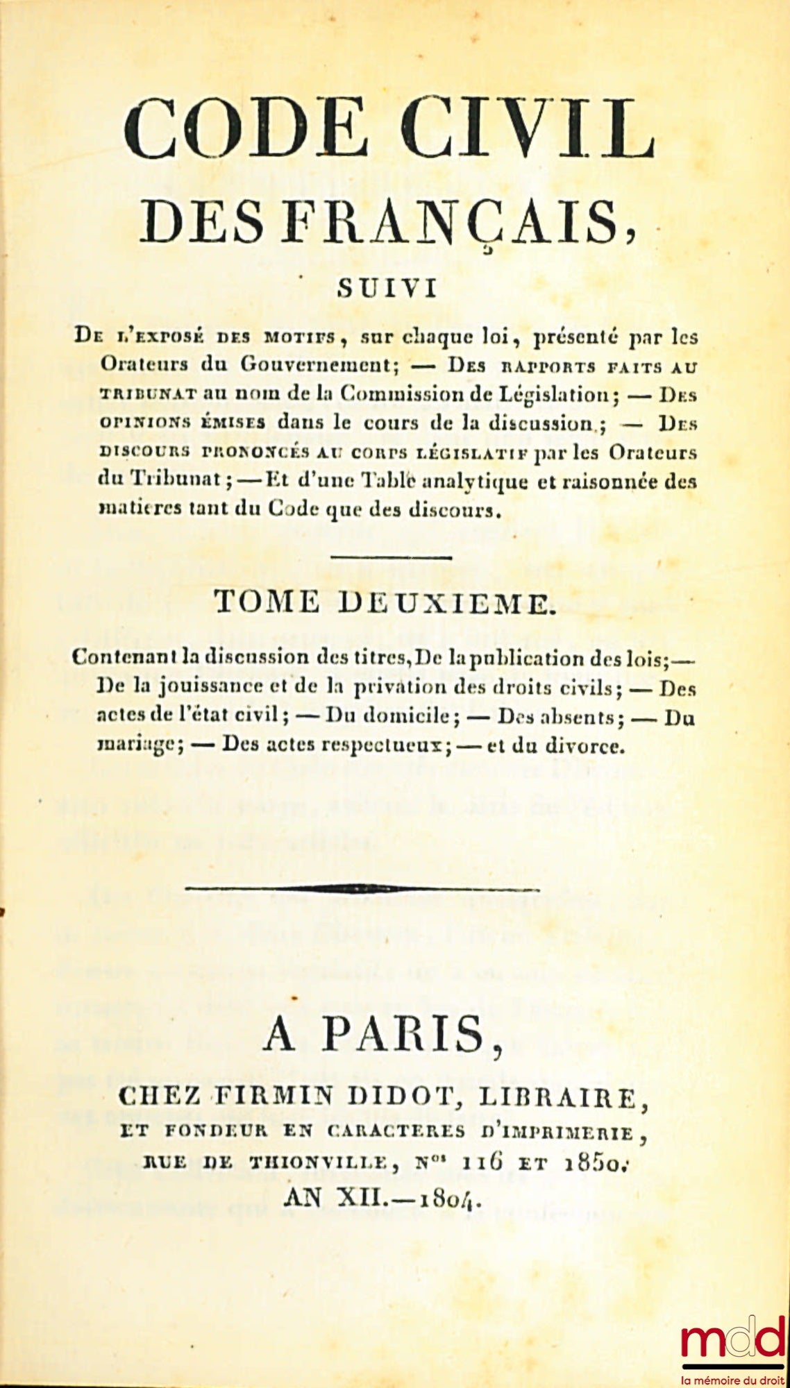 [Code civil / Code Napoléon], FAVARD DE LANGLADE (baron Guillaume Jean) – CODE NAPOLÉON [CODE CIVIL (pour les tomes II à VIII)], suivi De l’exposé des motifs, sur chaque loi, présenté par les Orateurs du Gouvernement ; — Des rapports faits au Tribunat au