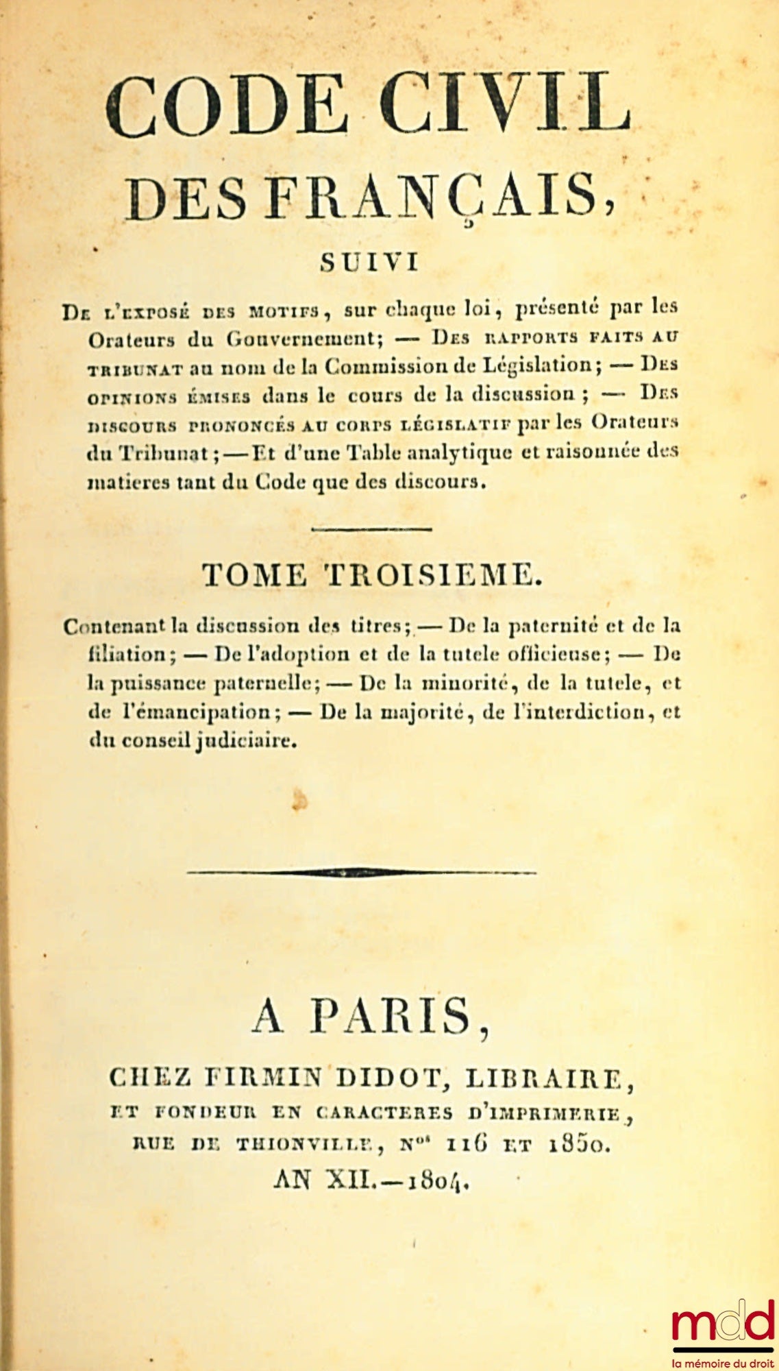 [Code civil / Code Napoléon], FAVARD DE LANGLADE (baron Guillaume Jean) – CODE NAPOLÉON [CODE CIVIL (pour les tomes II à VIII)], suivi De l’exposé des motifs, sur chaque loi, présenté par les Orateurs du Gouvernement ; — Des rapports faits au Tribunat au