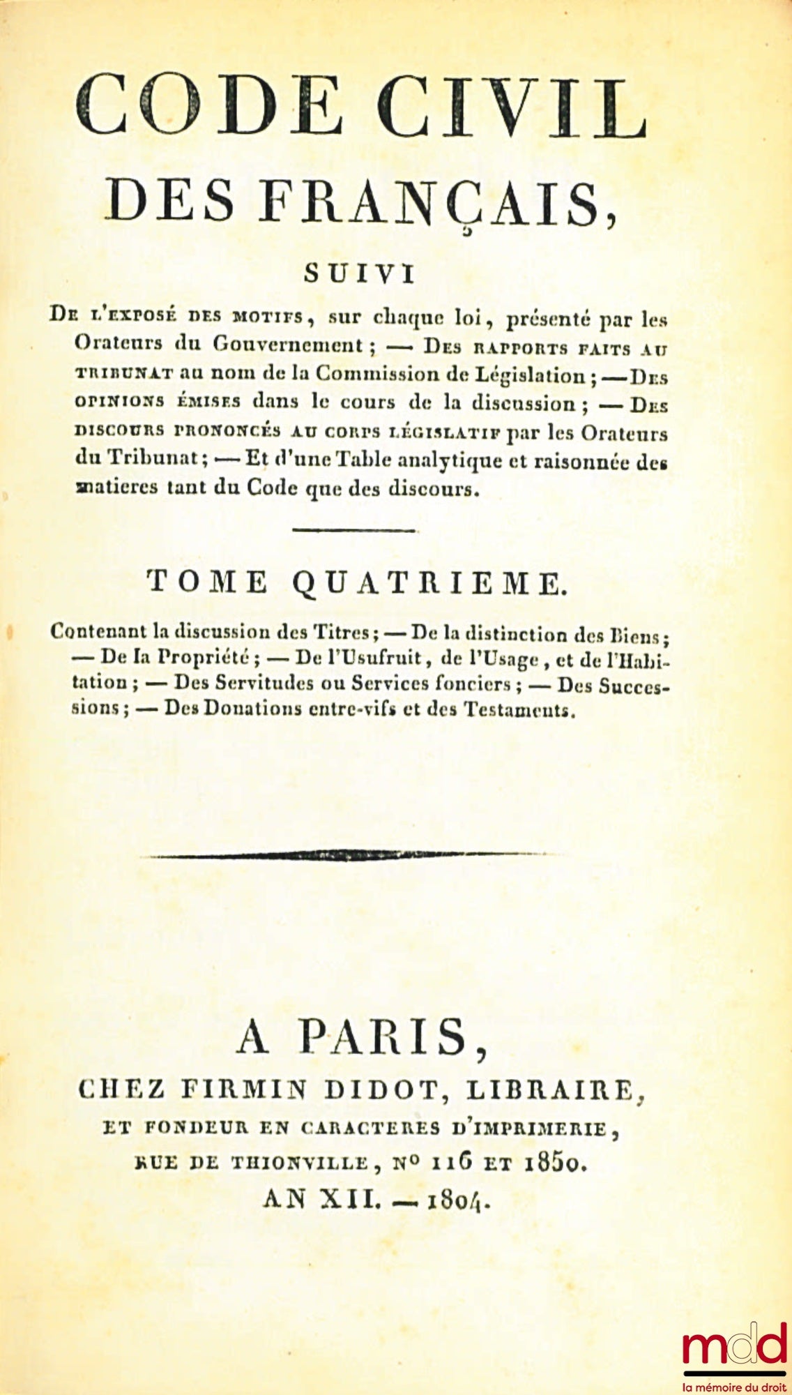 [Code civil / Code Napoléon], FAVARD DE LANGLADE (baron Guillaume Jean) – CODE NAPOLÉON [CODE CIVIL (pour les tomes II à VIII)], suivi De l’exposé des motifs, sur chaque loi, présenté par les Orateurs du Gouvernement ; — Des rapports faits au Tribunat au