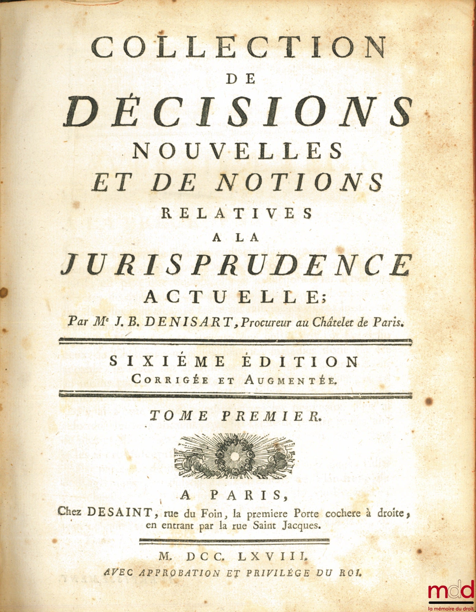 DENISART (Jean-Baptiste) – COLLECTION OF NEW DECISIONS AND CONCEPTS RELATING TO CURRENT CASE LAW, 6th corrected and enlarged ed.