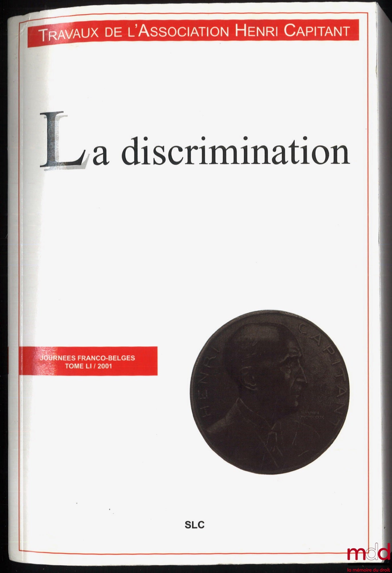 [Travaux de l’Association Henri Capitant] – LA DISCRIMINATION, Journées franco-belges, t. LI (2001)