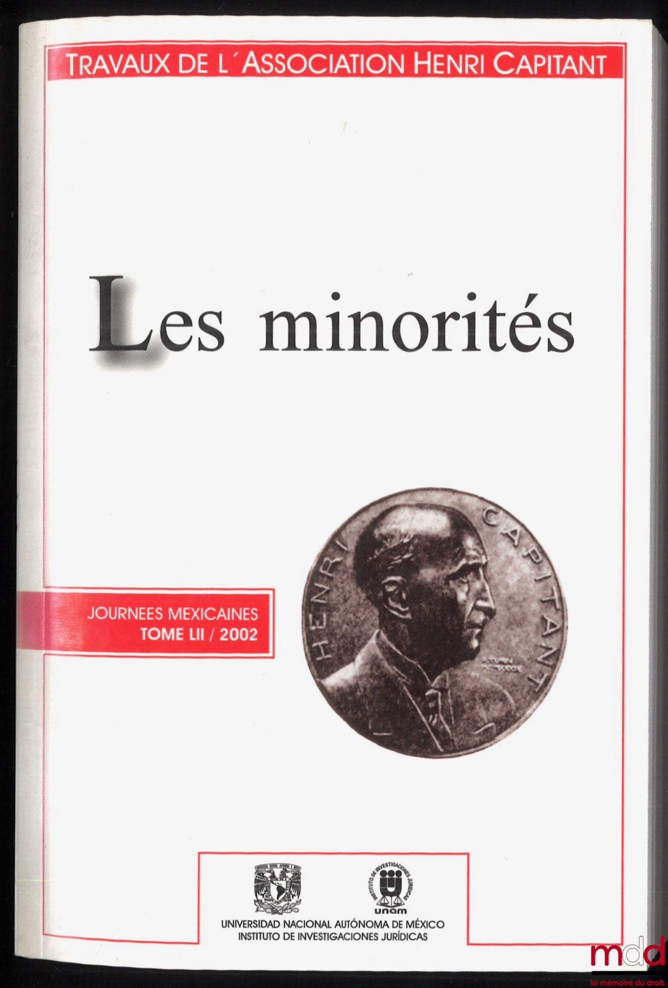 [Travaux de l’Association Henri Capitant] – LES MINORITÉS, Journées mexicaines, t. LII (2002), Avant-propos de Michel Grimaldi